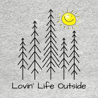 Lovin' Life Outside (black) T-Shirt